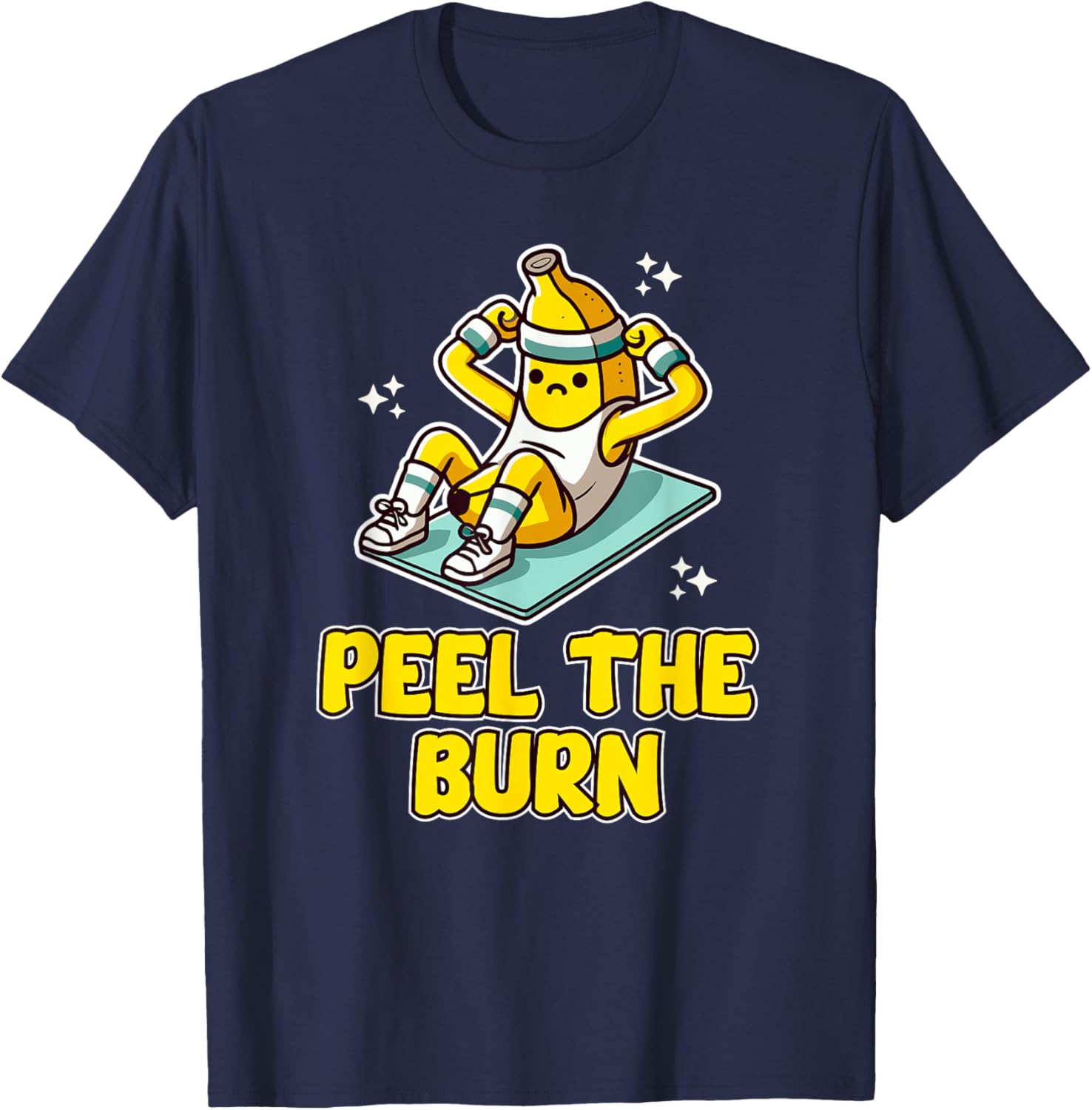 Funny Workout Men & Women Banana Pun Peel the Burn Graphic T-Shirt - T-Shirt | Navy