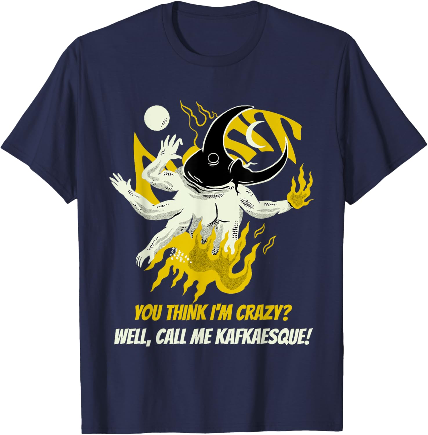 Franz Kafka The Metamorphosis Saying Kafkaesque T-Shirt - T-Shirt | Navy