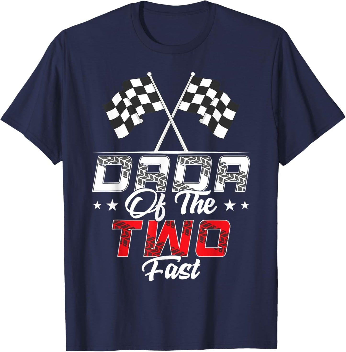 Dada Of The Two Fast Second Birthday Racing Car Family T-Shirt - T-Shirt | Navy