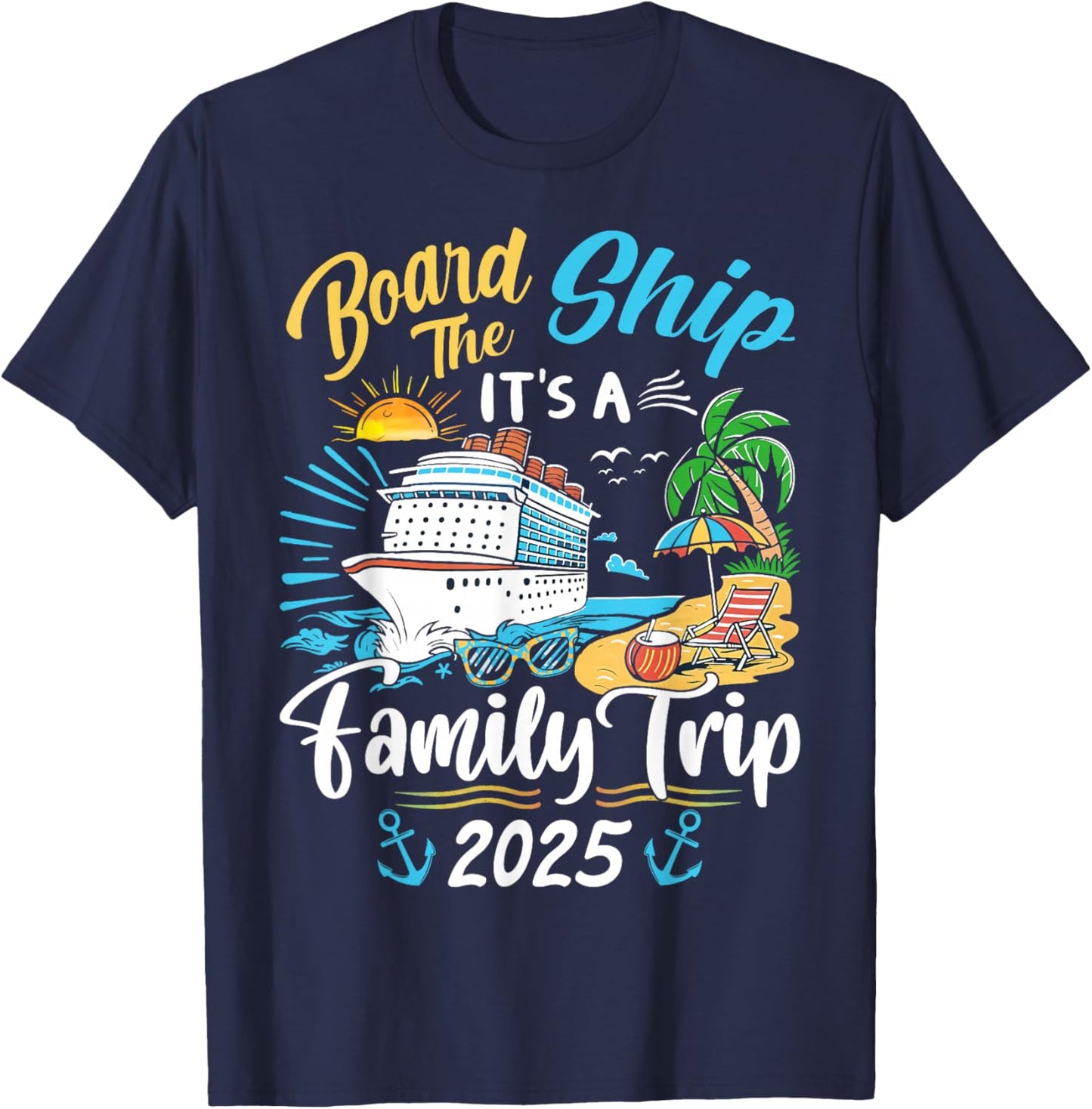 Board The Ship It's A Family Trip Cruise Family Vacation T-Shirt - T-Shirt | Navy