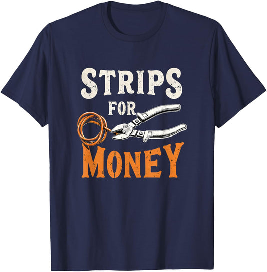 Electrician's Funny Strips for Money 0CEI2N T-Shirt - T-Shirt | Navy