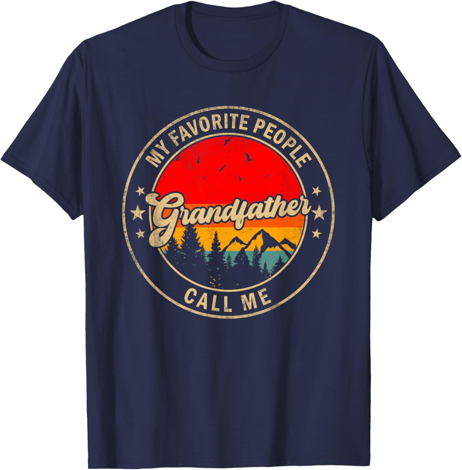 My Favorite People Call Me Grandfather for Papa Grandpa T-Shirt - T-Shirt | Navy