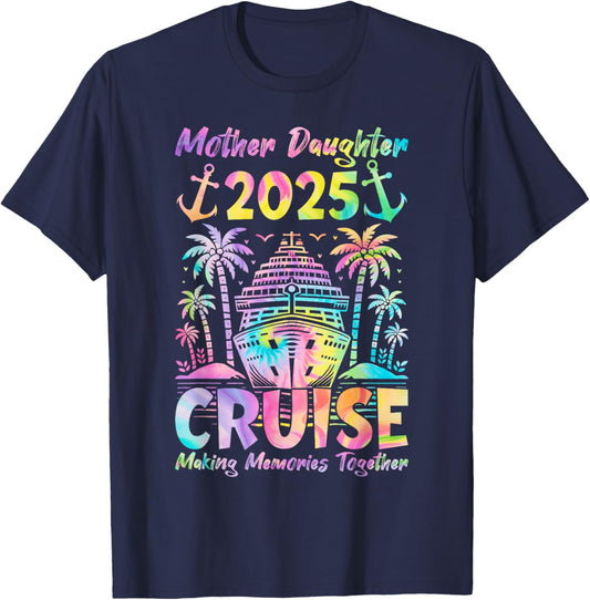Cruise Mother Daughter Trip 2025 Funny Mom Daughter Vacation T-Shirt - T-Shirt | Navy
