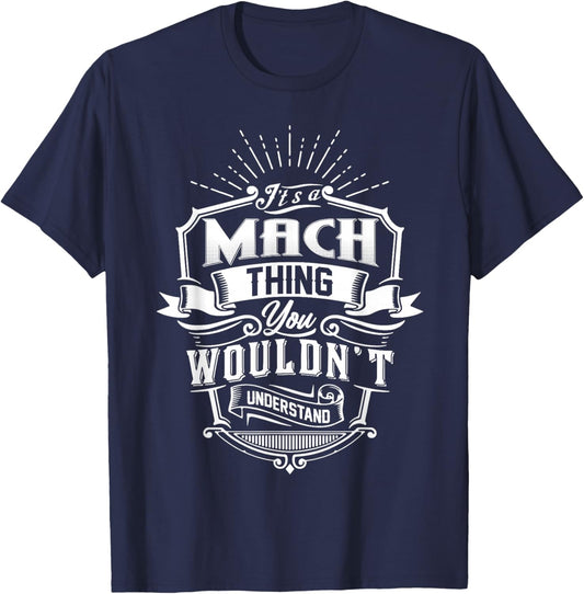 It's A MACH Thing You Wouldn't Understand Name Vintage T-Shirt - T-Shirt | Navy
