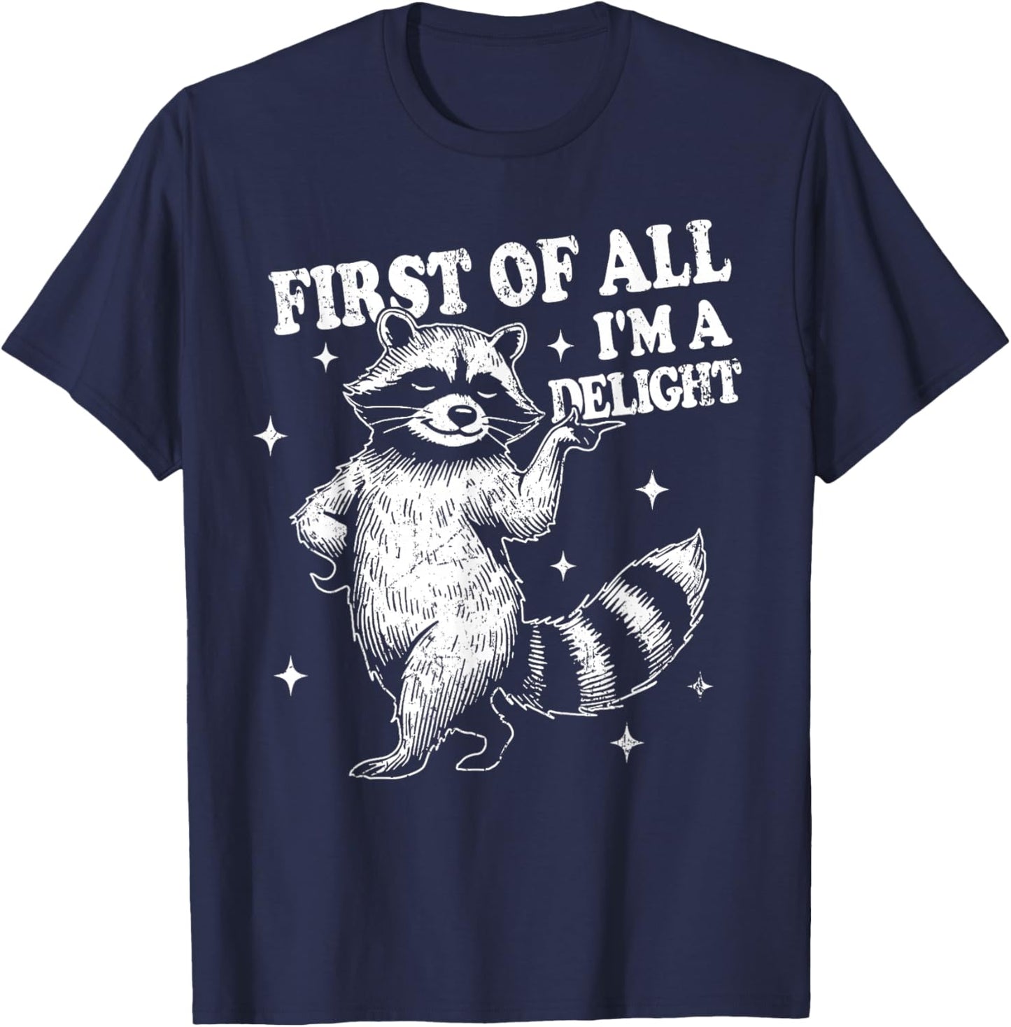 Retro Racoon First Of All I'm A Delight Funny Angry Raccoon T-Shirt - T-Shirt | Navy