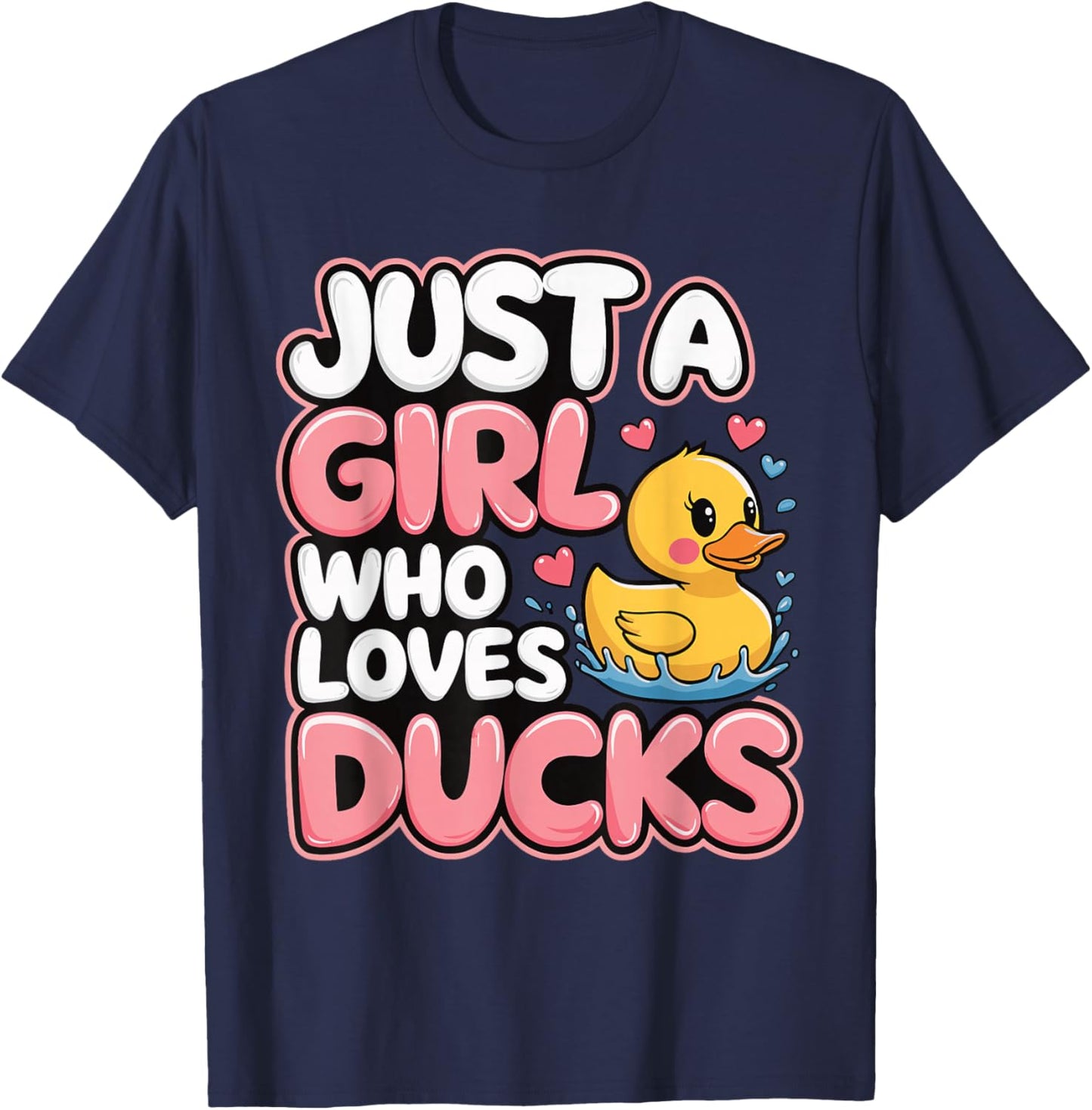 Just a girl who loves Ducks Girl T-Shirt - T-Shirt | Navy