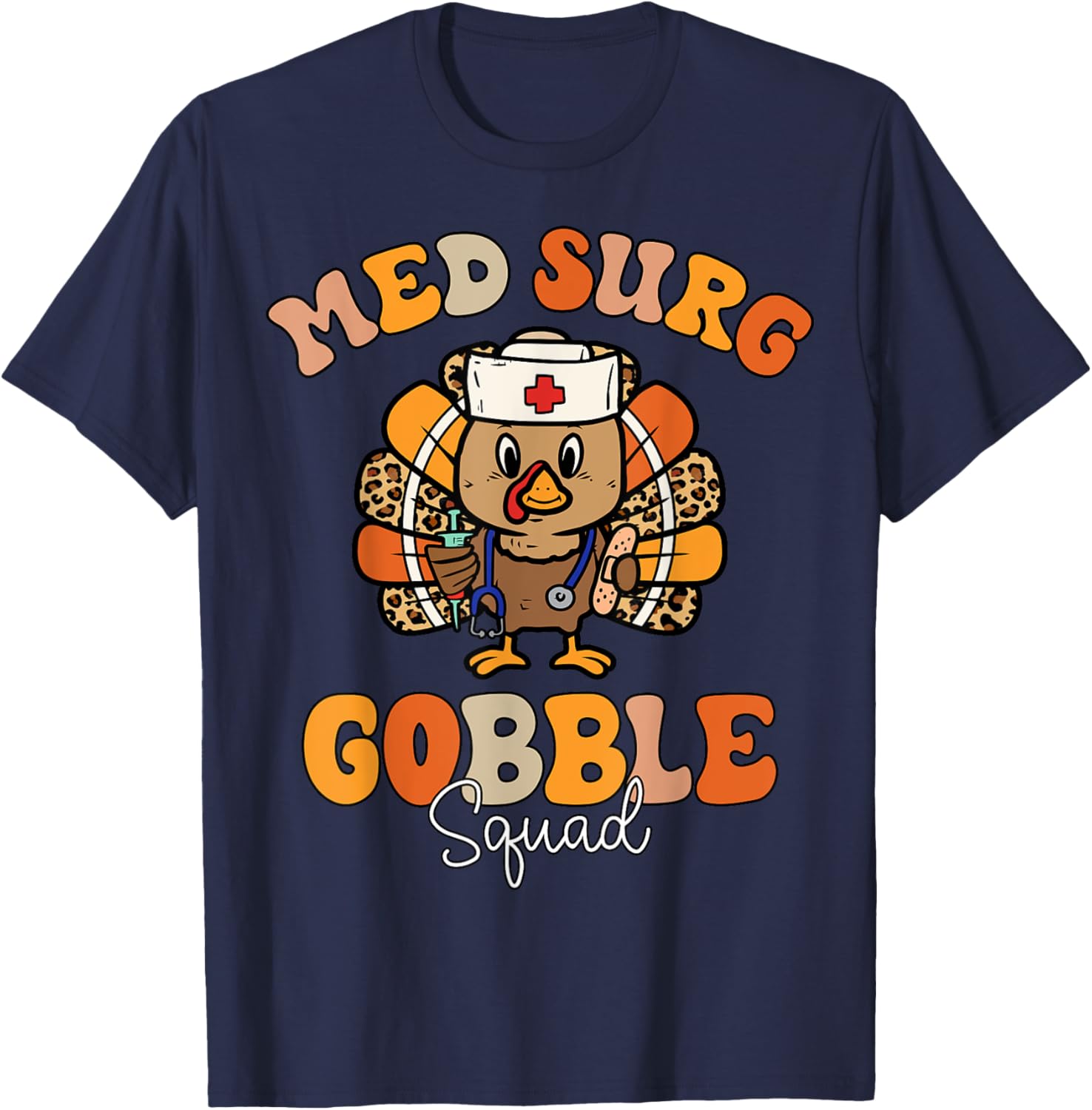 Med Surg Gobble Squad Thanksgiving Medical Surgical T-Shirt - T-Shirt | Navy