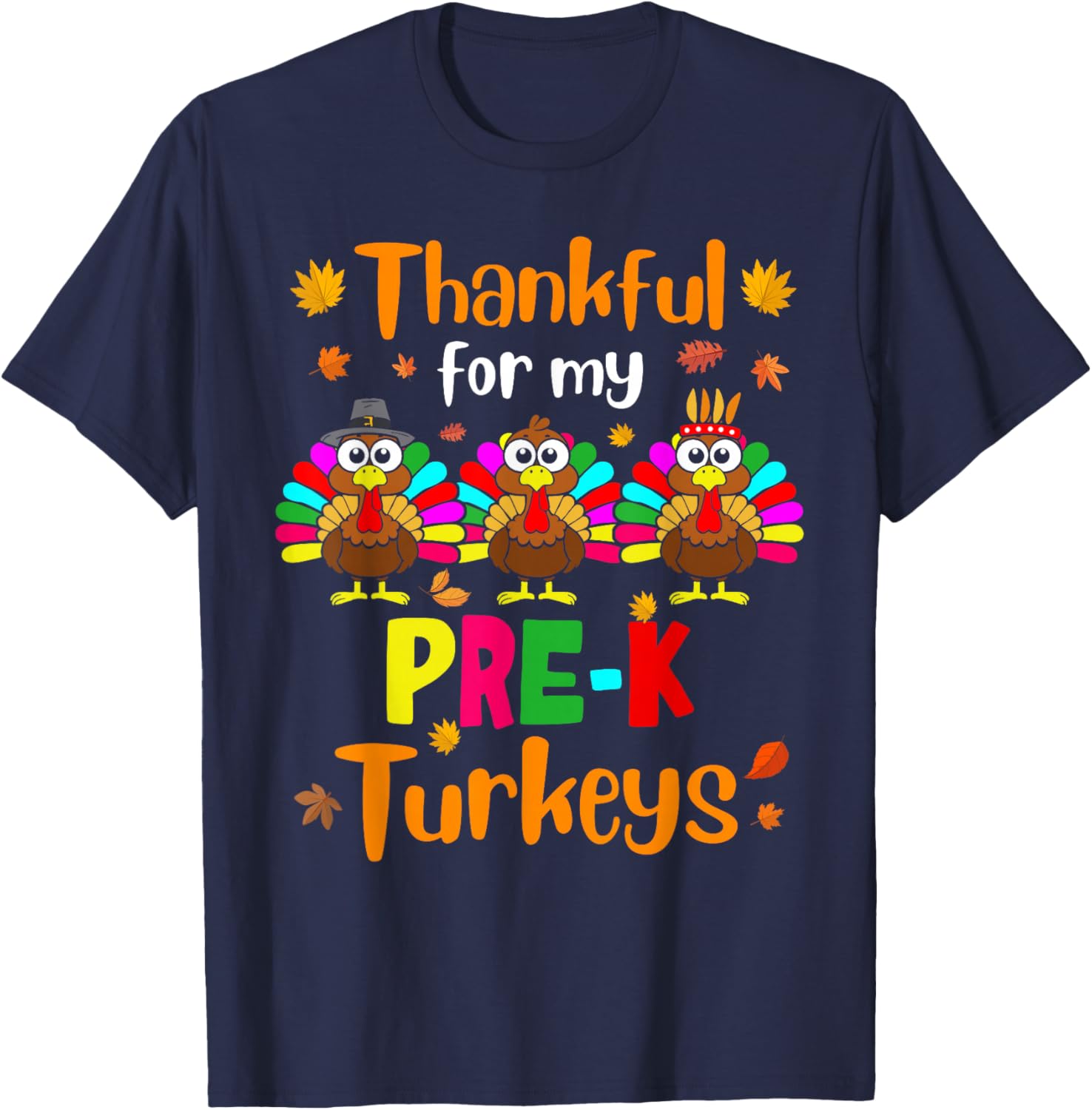 Thankful For My Pre-K Turkeys Thanksgiving Teacher Kids T-Shirt - T-Shirt | Navy