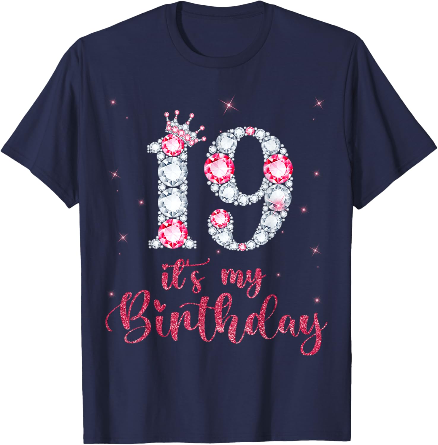 19 It's My Birthday 19 Years Old 19th Birthday Girl T-Shirt - T-Shirt | Navy
