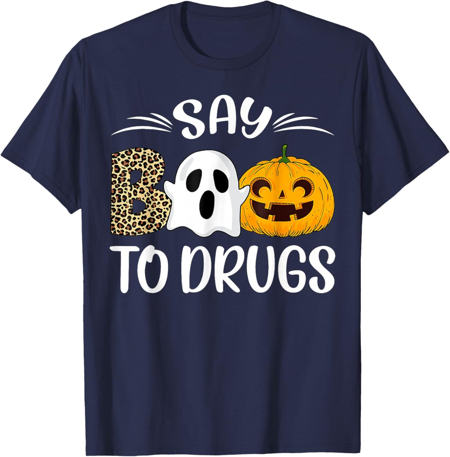 Say Boo To Drugs Red Ribbon Week Awareness Funny Halloween T-Shirt - T-Shirt | Navy