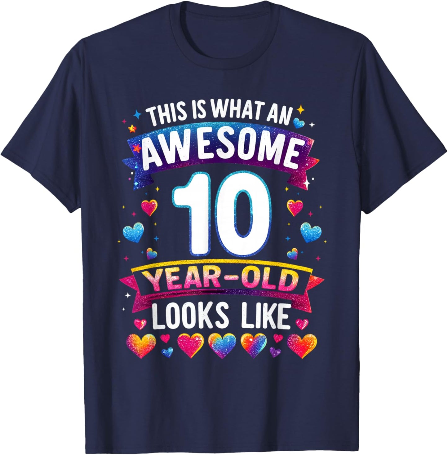 This Is What An Awesome 10 Year Old Looks Like 10th Birthday T-Shirt - T-Shirt | Navy