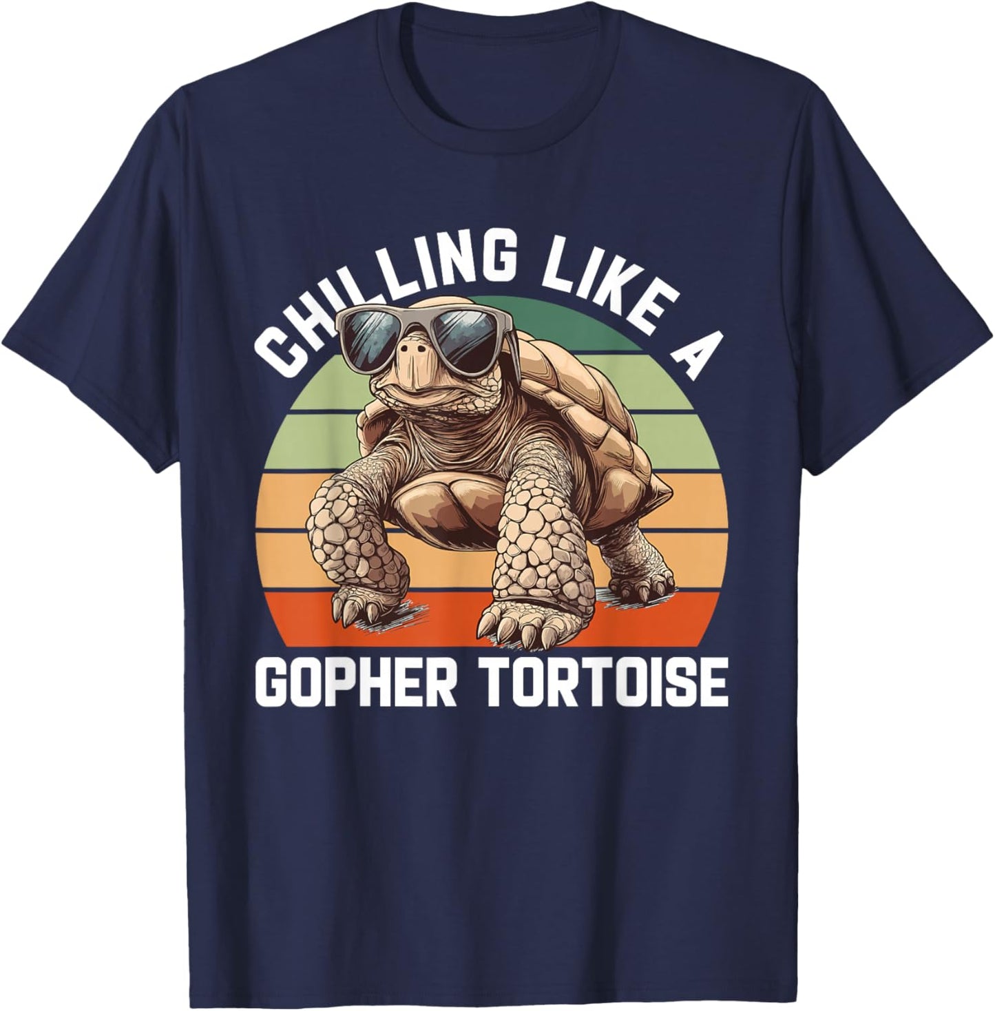 Turtle Lover Cute Tortoise Chilling Like A Gopher Tortoise T-Shirt - T-Shirt | Navy