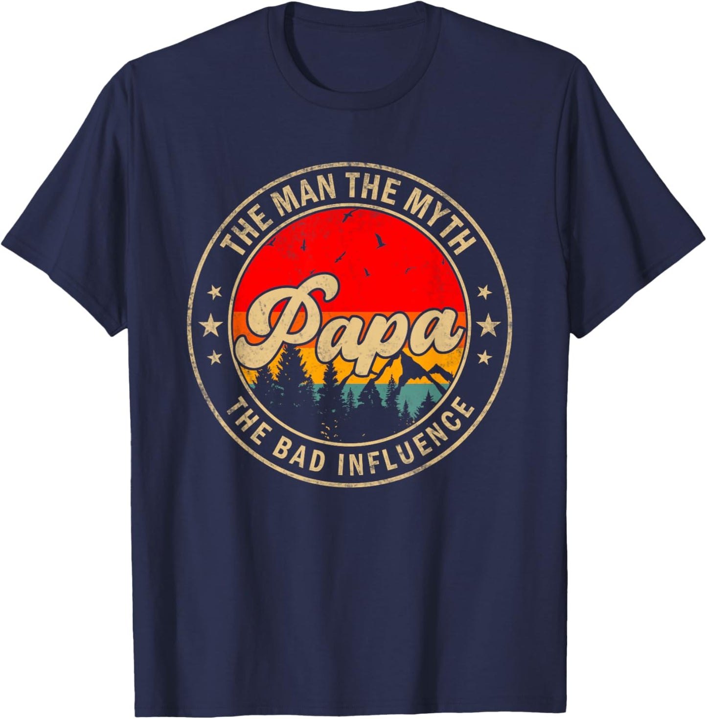 Papa the Man the Myth the bad Influence for Papa Grandpa T-Shirt - T-Shirt | Navy