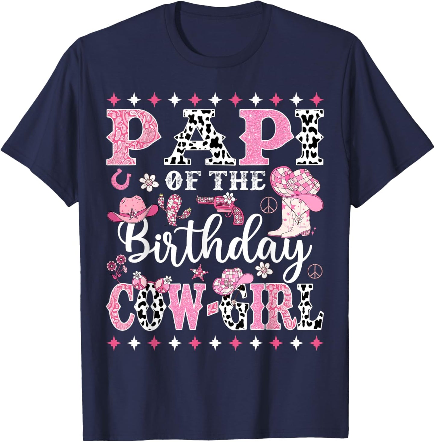 Papi Of The Birthday CowGirl Rodeo CowGirl Birthday T-Shirt - T-Shirt | Navy