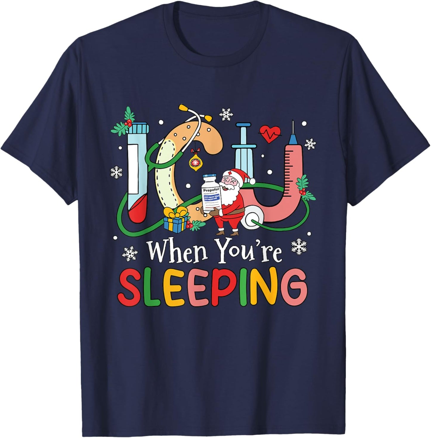 When You're Sleeping Funny ICU Nurse Christmas T-Shirt - T-Shirt | Navy