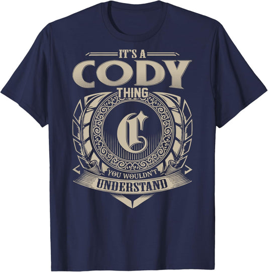 It's A CODY Thing You Wouldn't Understand Funny Family Name T-Shirt - T-Shirt | Navy