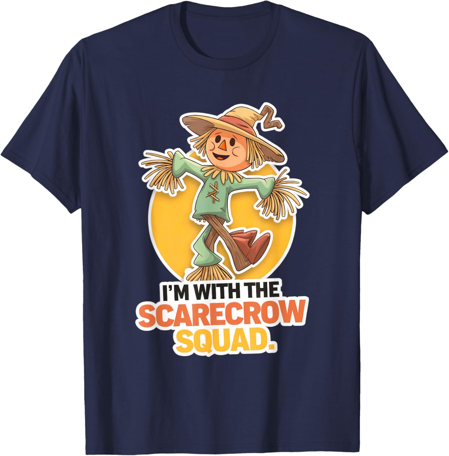 I’m With The Scarecrow Squad Funny Halloween hilarious T-Shirt - T-Shirt | Navy