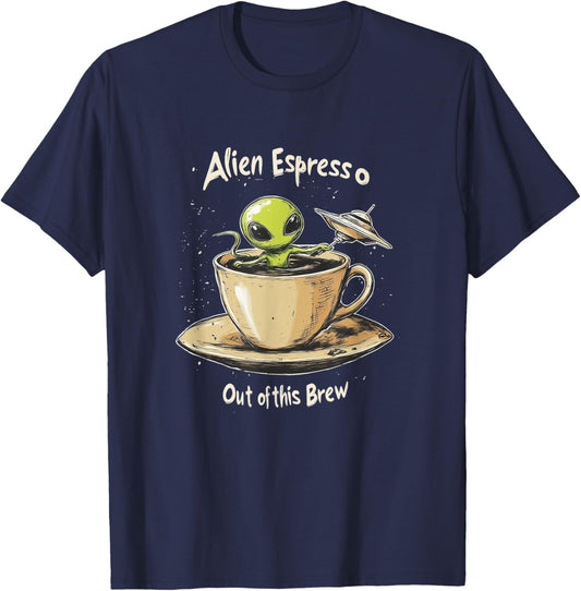 Funny Alien Espresso Out of this Brew Sci Fi Coffee Lover T-Shirt - T-Shirt | Navy