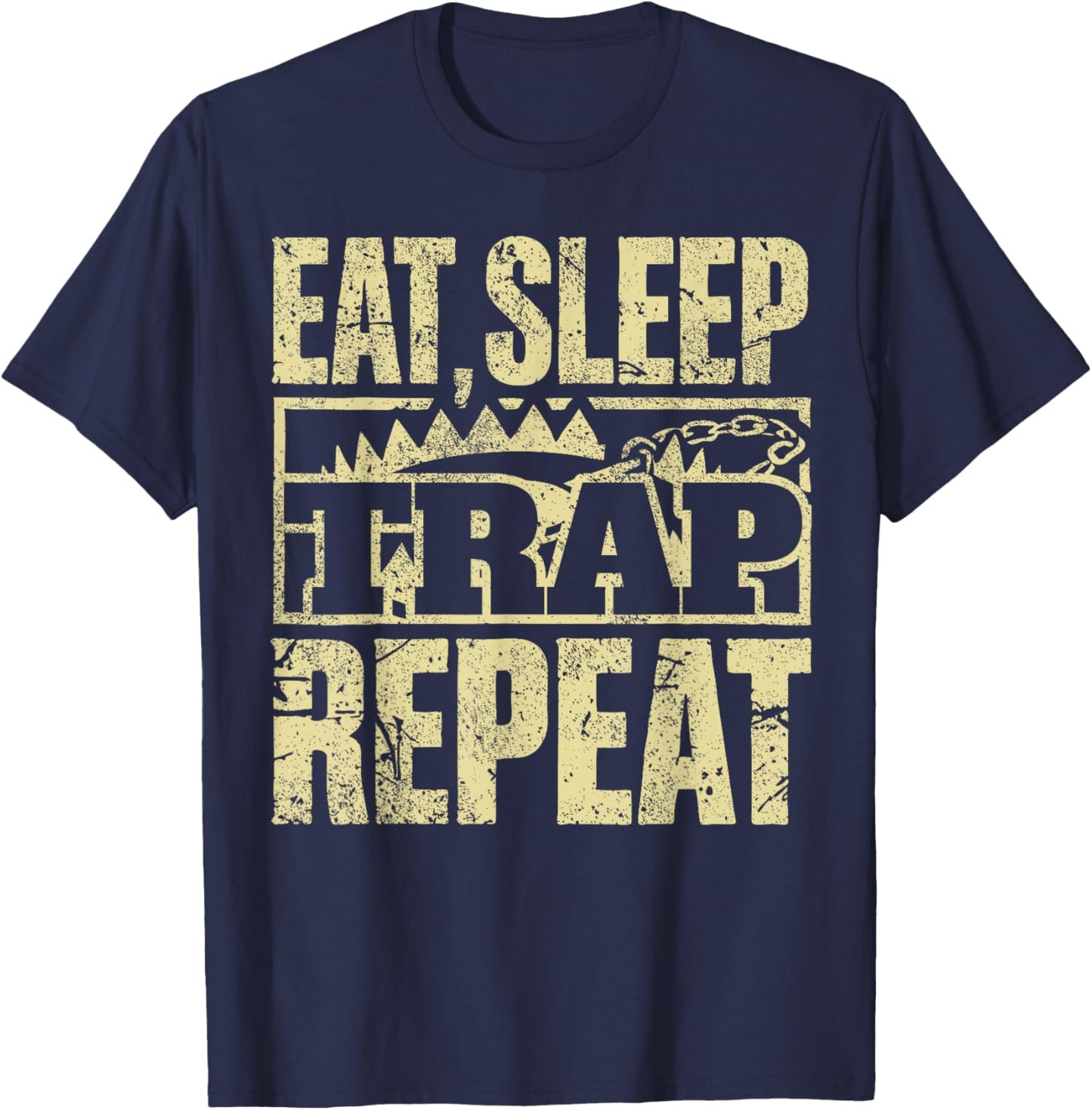 Trap Hunter Eat Sleep Trap Repeat Hunting Trapper T-Shirt - T-Shirt | Navy