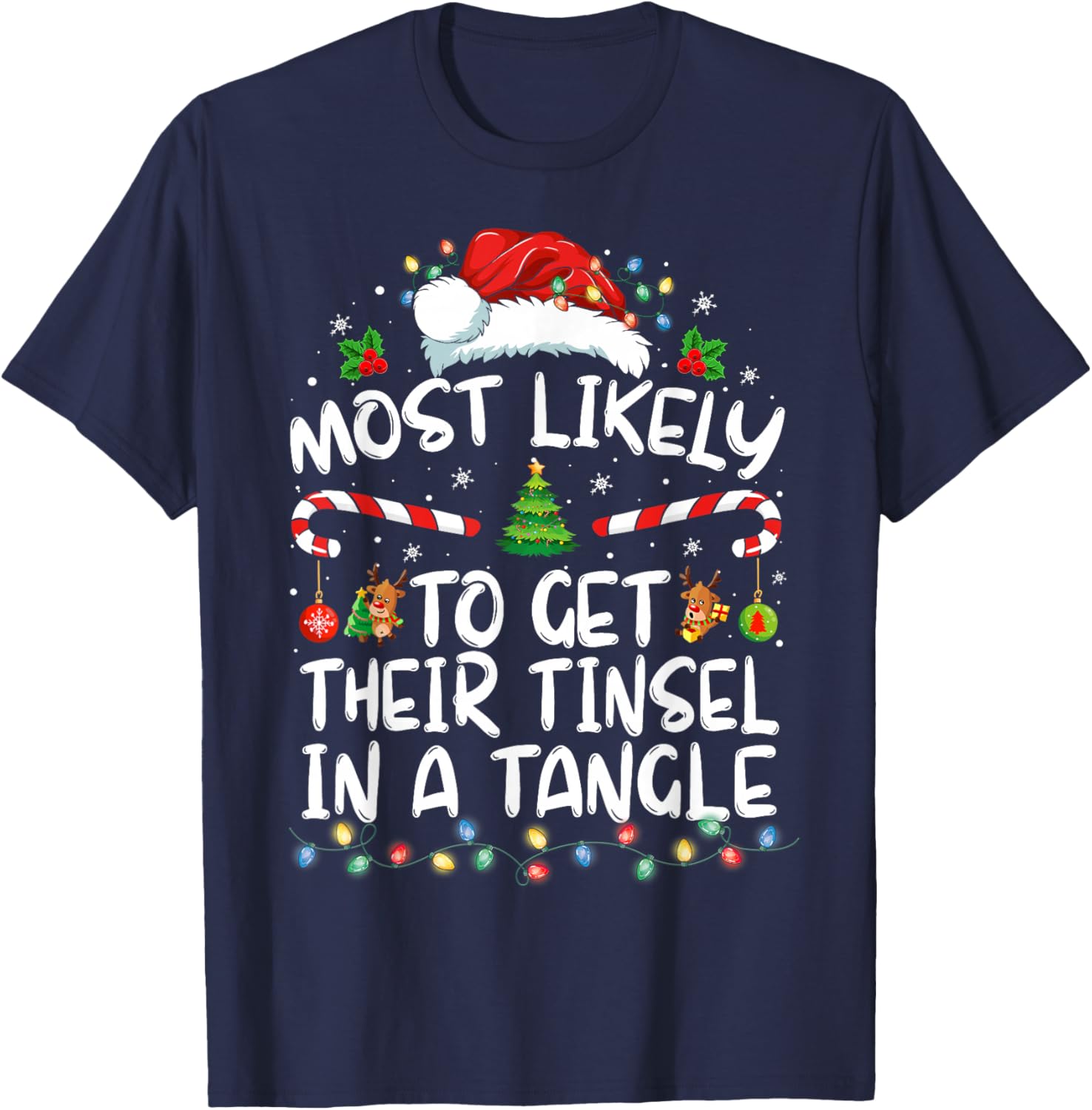 Most Likely To Get Their Tinsel In A Tangle Family Christmas T-Shirt - T-Shirt | Navy