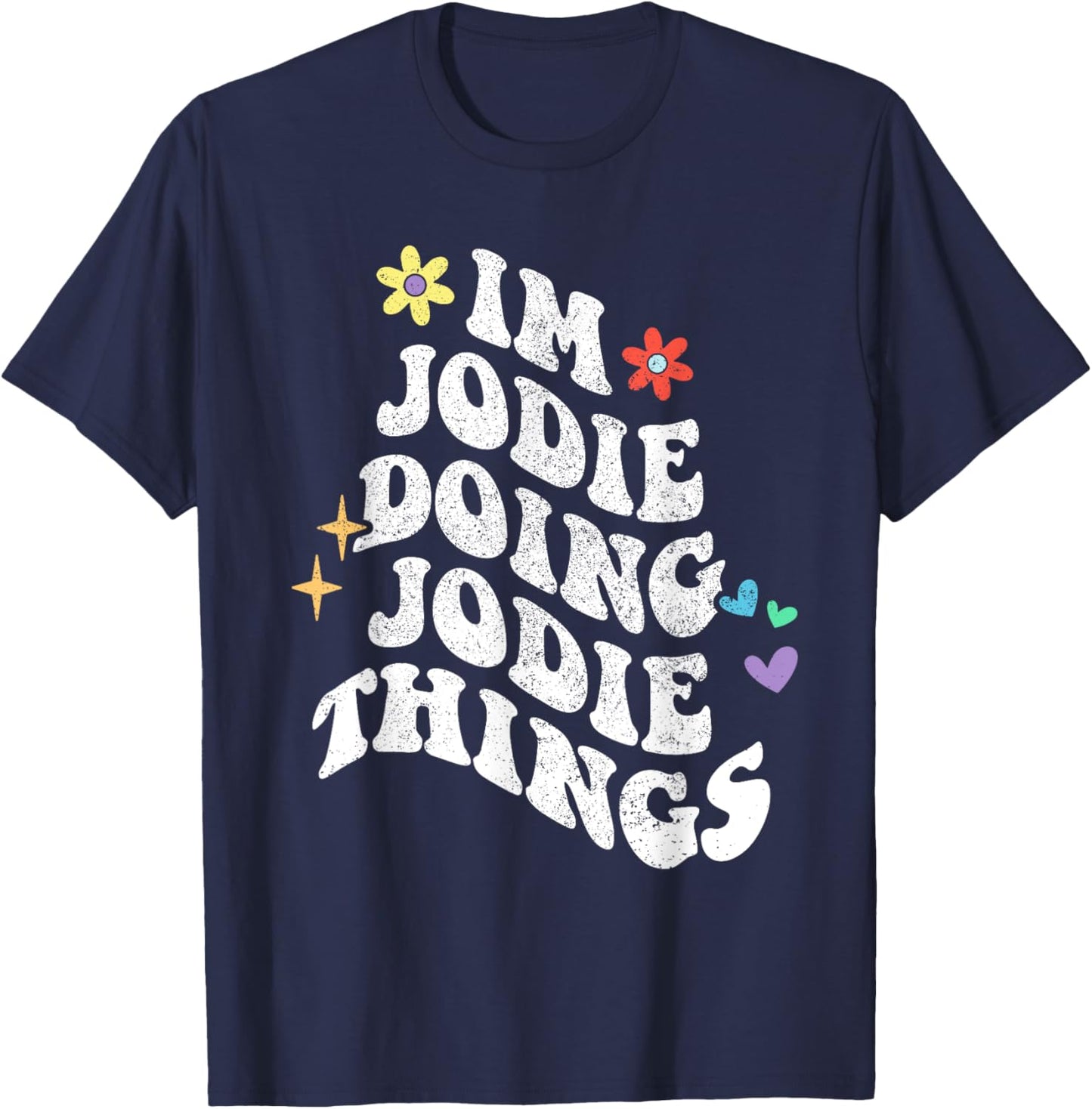 Retro Groovy Im Jodie Doing Jodie Things Funny Mother's Day T-Shirt - T-Shirt | Navy