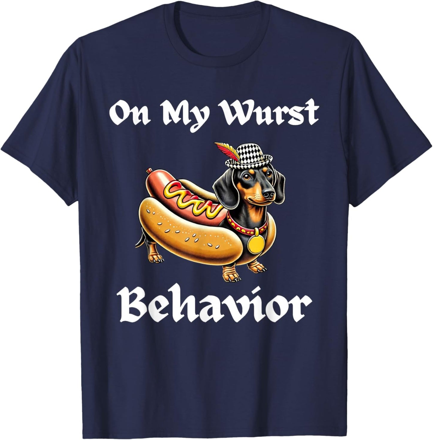 Funny Dachshund Dog Oktoberfest On My Wurst Behavior German T-Shirt - T-Shirt | Navy