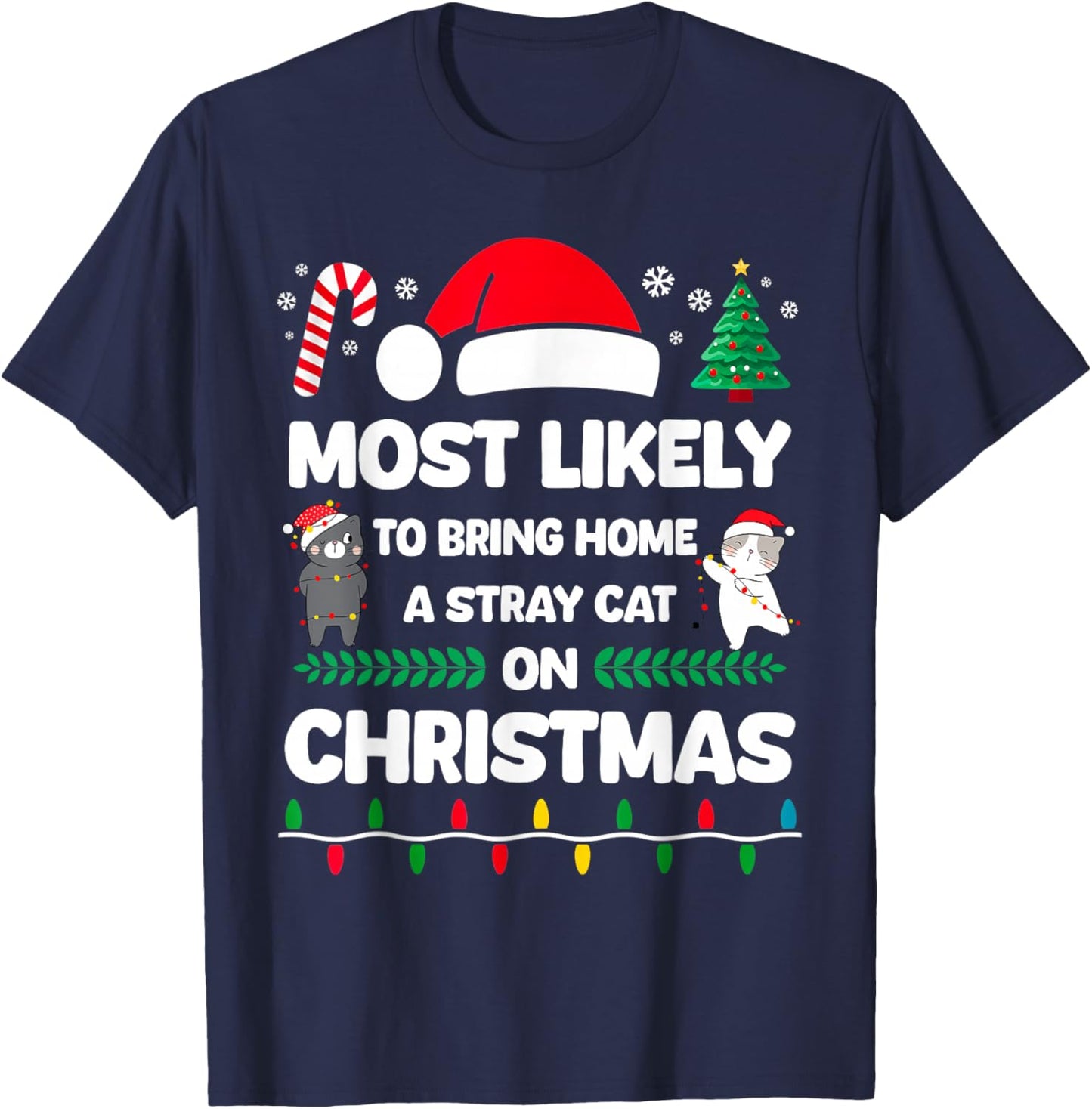 Funny Christmas Cat Meme Most Likely to Bring Home Kitten T-Shirt - T-Shirt | Navy