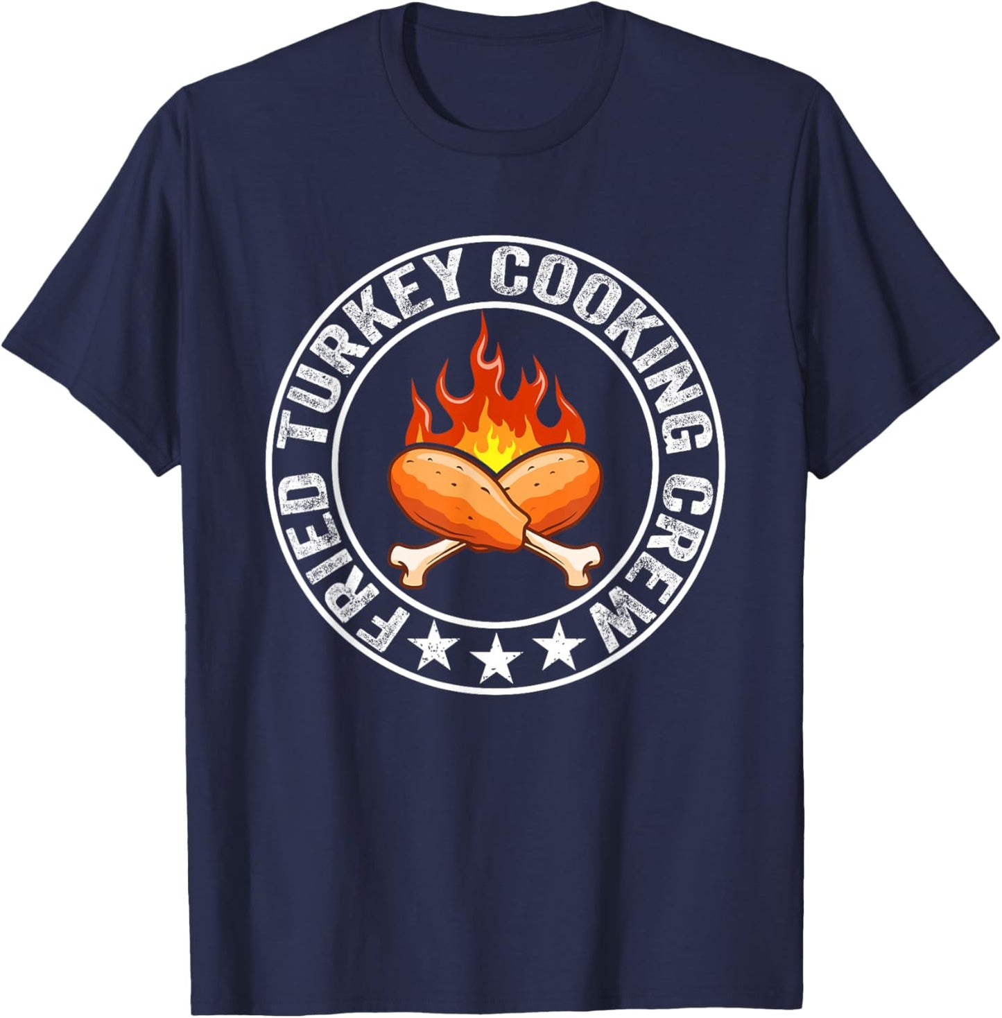 Funny Fried Turkey Cooking Crew Thanksgiving Turkey Day Men T-Shirt - T-Shirt | Navy