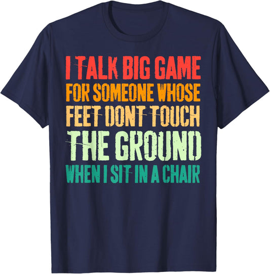 Vintage I Talk Big Game For Someone Whose Feet Dont Touch T-Shirt - T-Shirt | Navy
