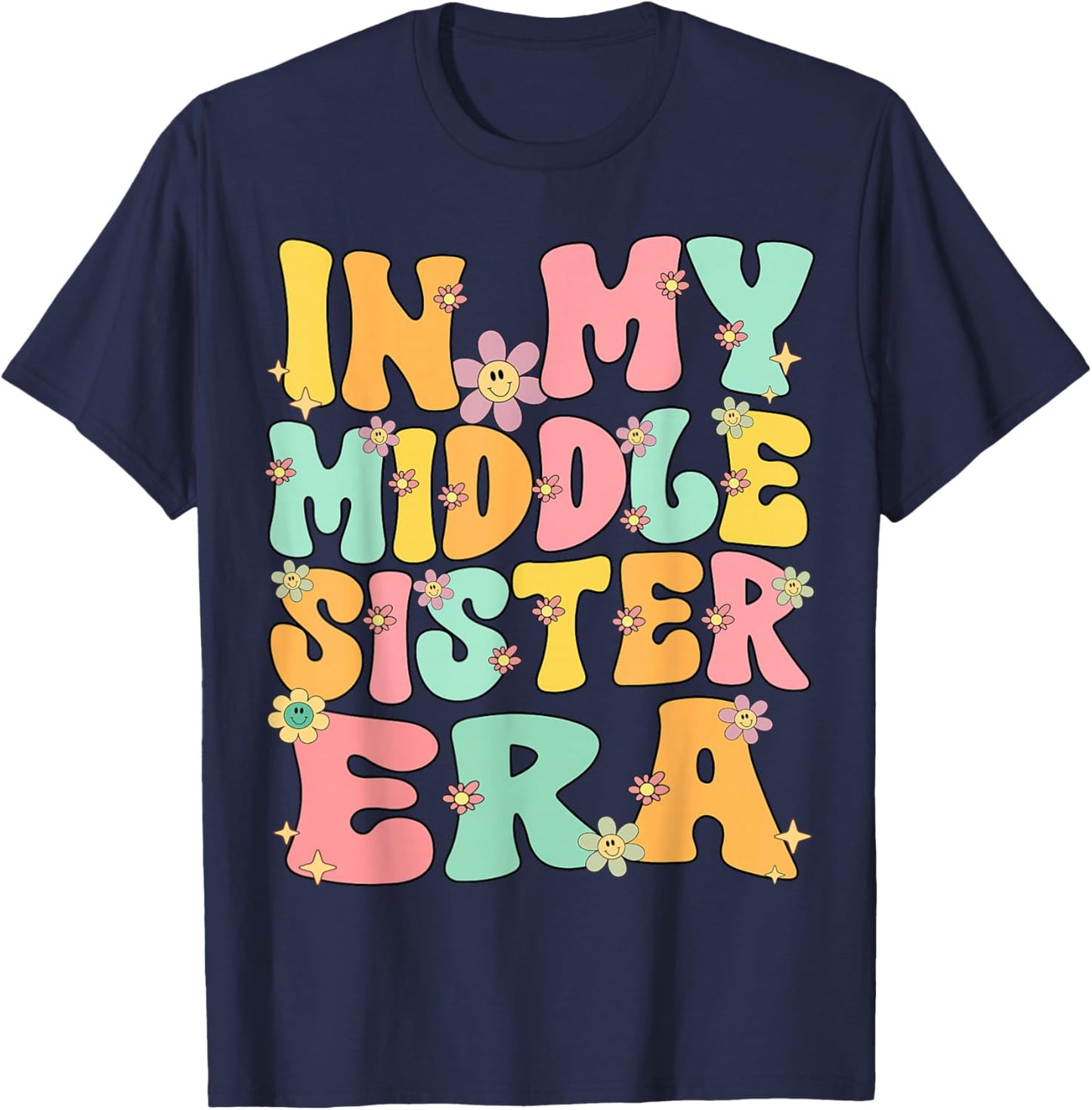 In My Middle Sister Era Groovy Retro Middle Sister Funny T-Shirt - T-Shirt | Navy