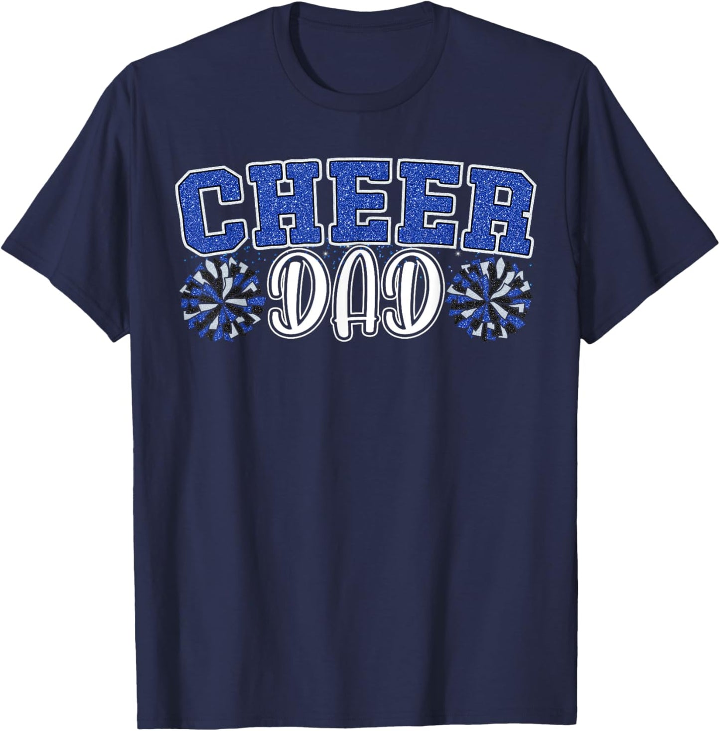 Proud Cheer Dad My Favorite Cheerleader Calls Me Dad Blue T-Shirt - T-Shirt | Navy