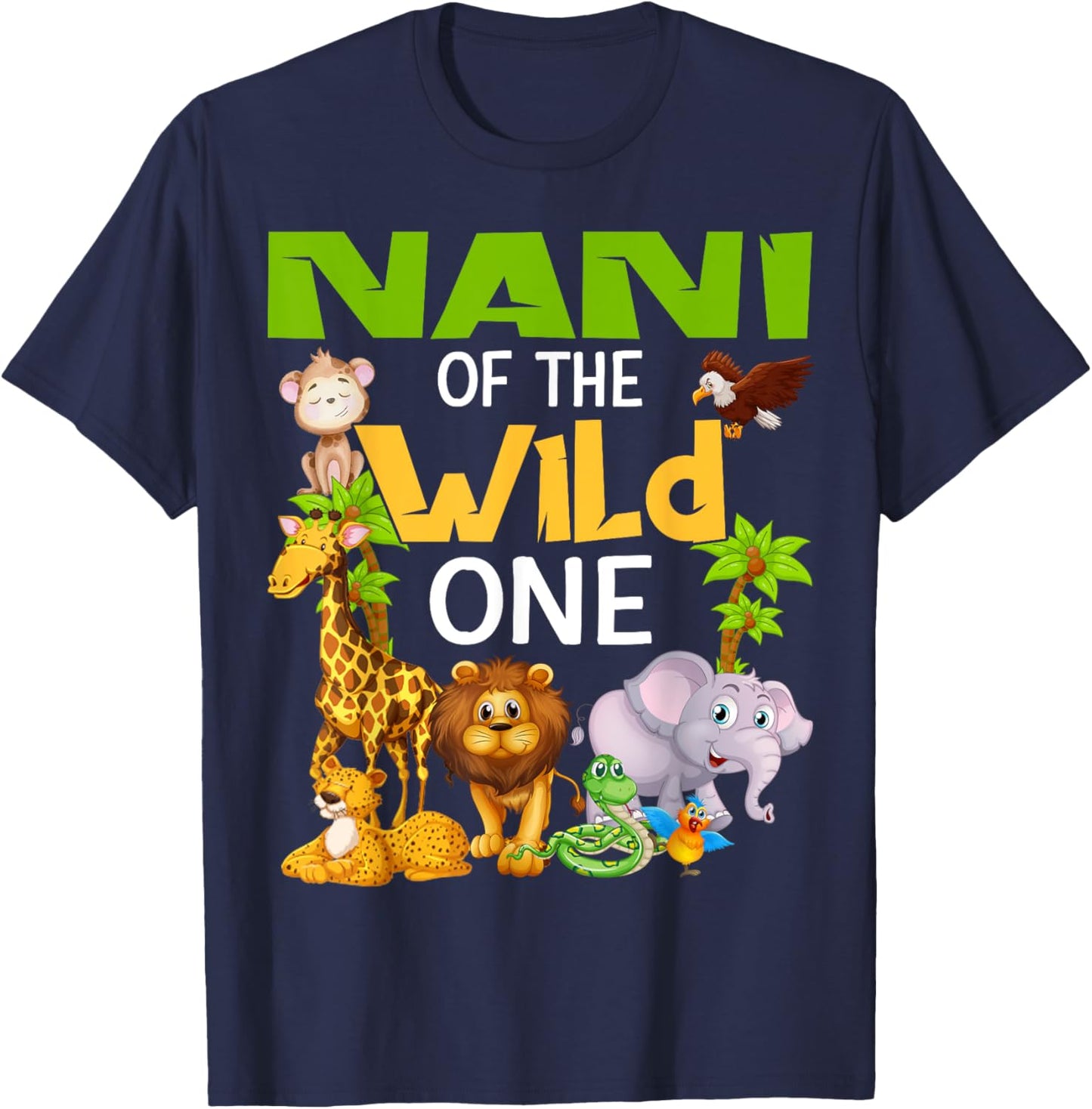 Nani Of The Wild One Zoo Birthday Safari Family T-Shirt - T-Shirt | Navy