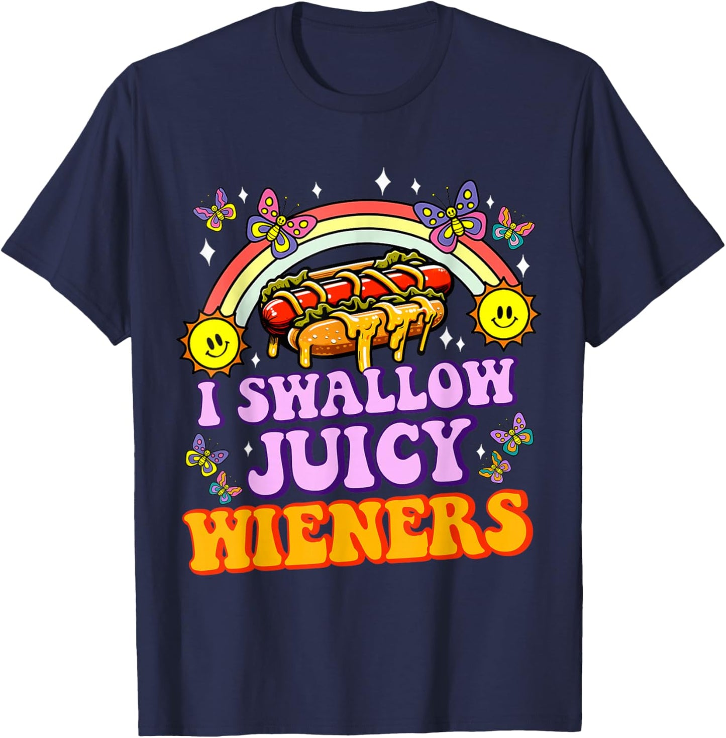I Swallow Juicy Wiener Funny Embarrassing Adult Humor Women T-Shirt - T-Shirt | Navy