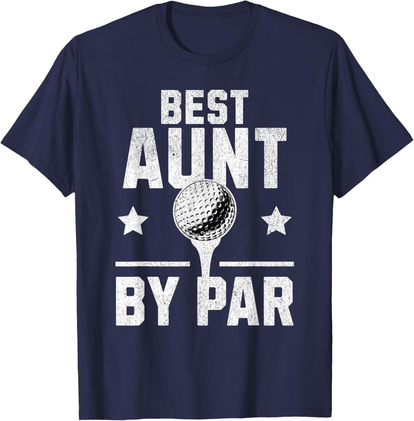 Best Aunt by Par Golfing Golf Lover Golfer Putt Women T-Shirt - T-Shirt | Navy