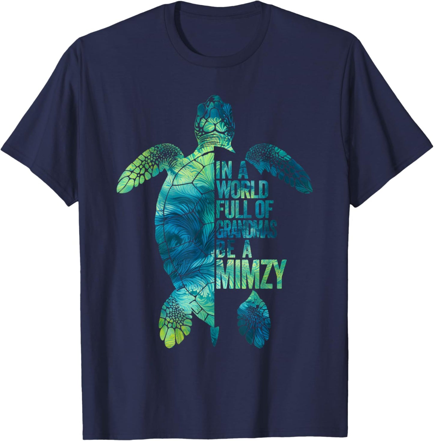 In A World Full Of Grandmas Be A Mimzy Funny Grandma Quote T-Shirt - T-Shirt | Navy