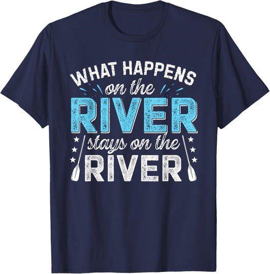 Funny River Shirt What Happens On The River T-Shirt - T-Shirt | Navy