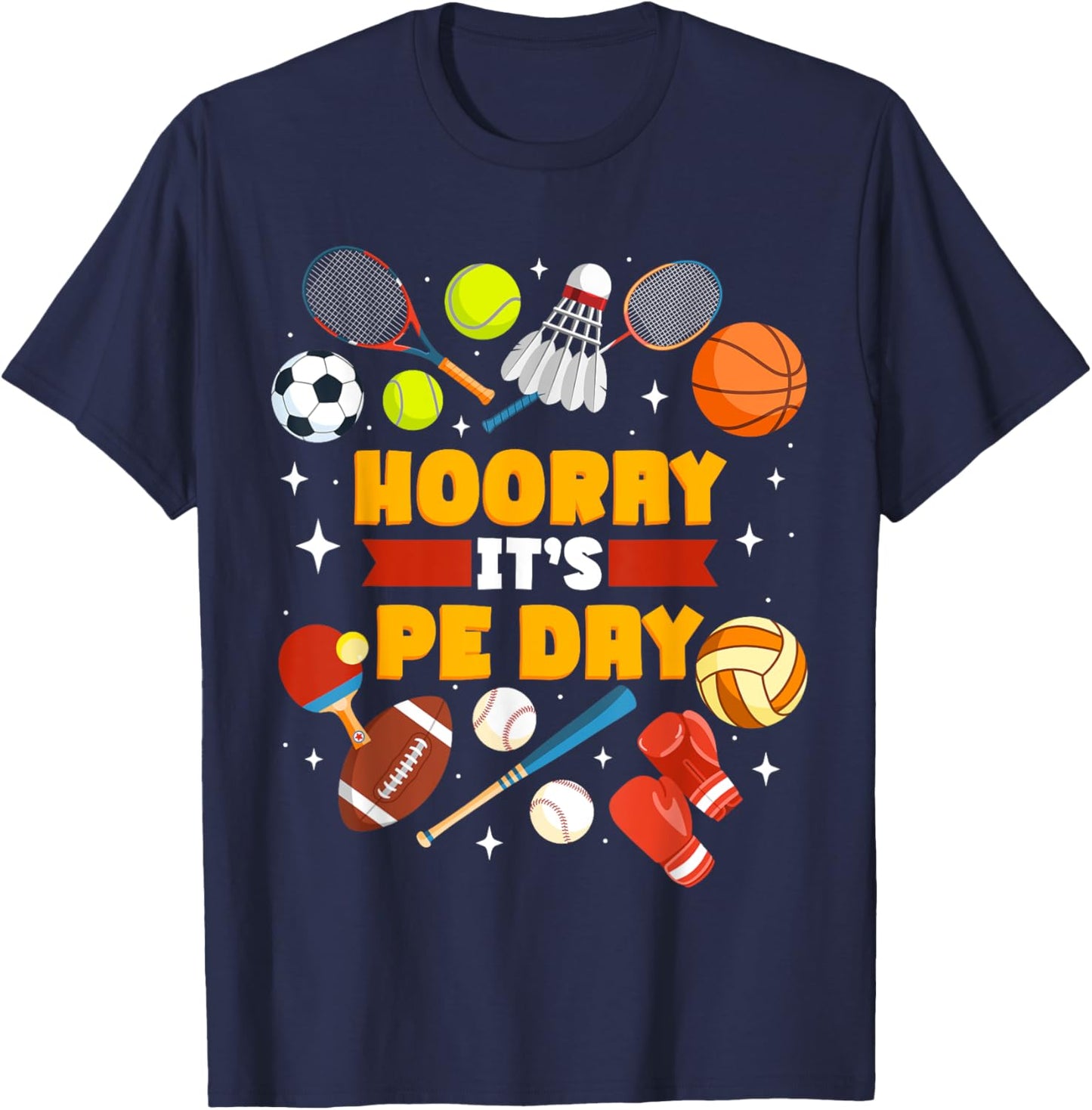 Physical Education Teacher Hooray It's Pe Day T-Shirt - T-Shirt | Navy