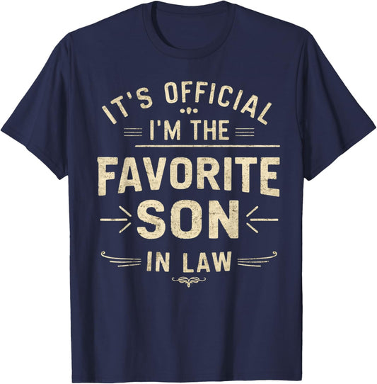 It's Official I'm the Favorite Son-in-Law Funny Family T-Shirt - T-Shirt | Navy
