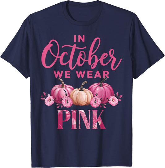 In October We Wear Pink Breast Cancer Awareness Pumpkin T-Shirt - T-Shirt | Navy
