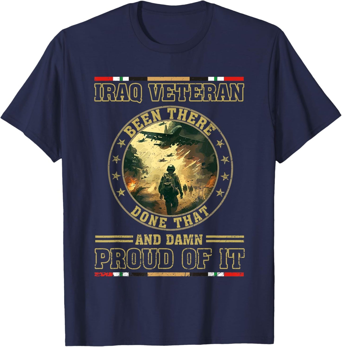 Been There Done That Proud Iraq War US Veteran Memorial T-Shirt - T-Shirt | Navy