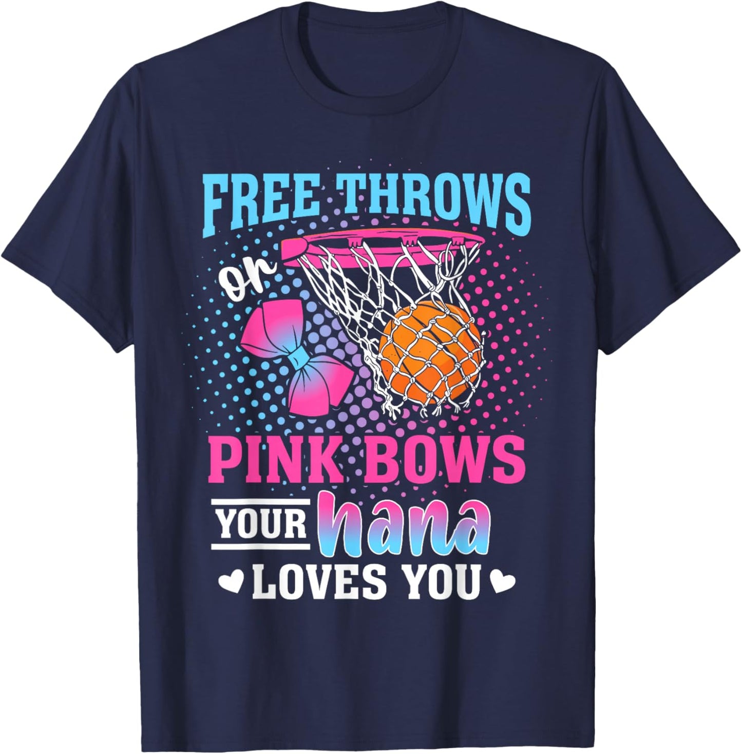 Free Throws or Pink Bows Your Nana Loves You Gender Reveal T-Shirt - T-Shirt | Navy