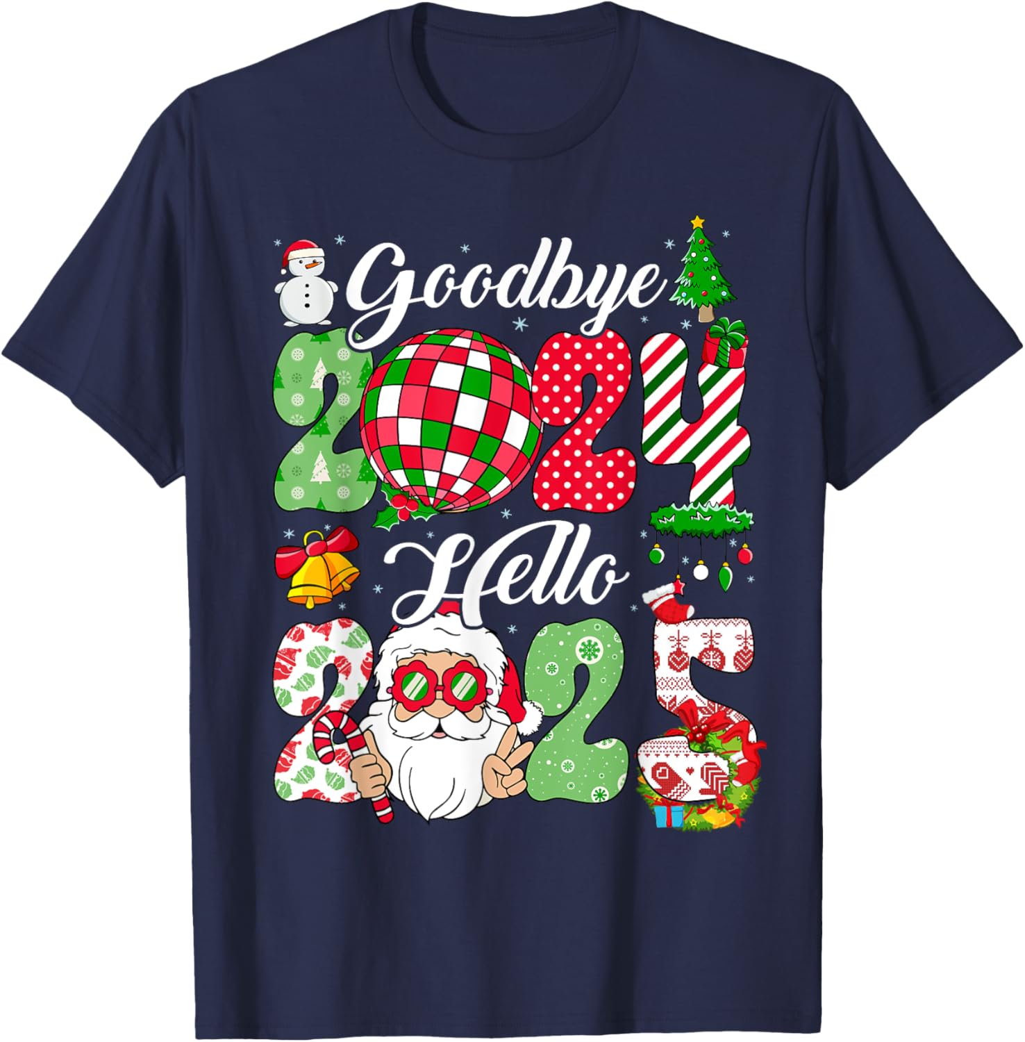 Goodbye 2024 Hello 2025 Happy New Year's Eve Christmas Xmas T-Shirt - T-Shirt | Navy