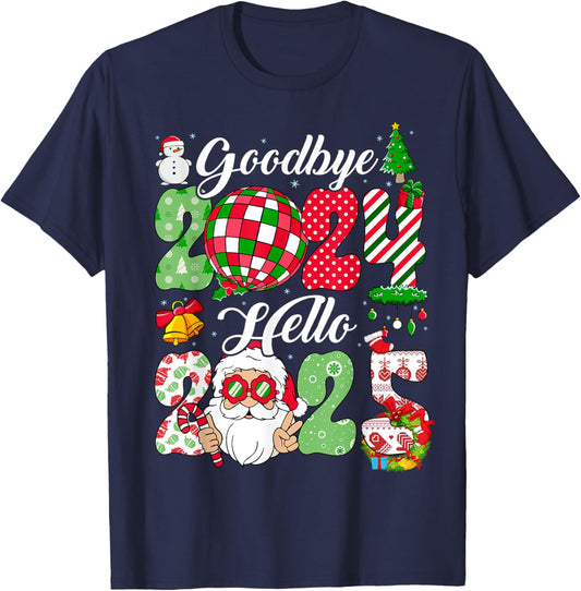 Goodbye 2024 Hello 2025 Happy New Year's Eve Christmas Xmas T-Shirt - T-Shirt | Navy