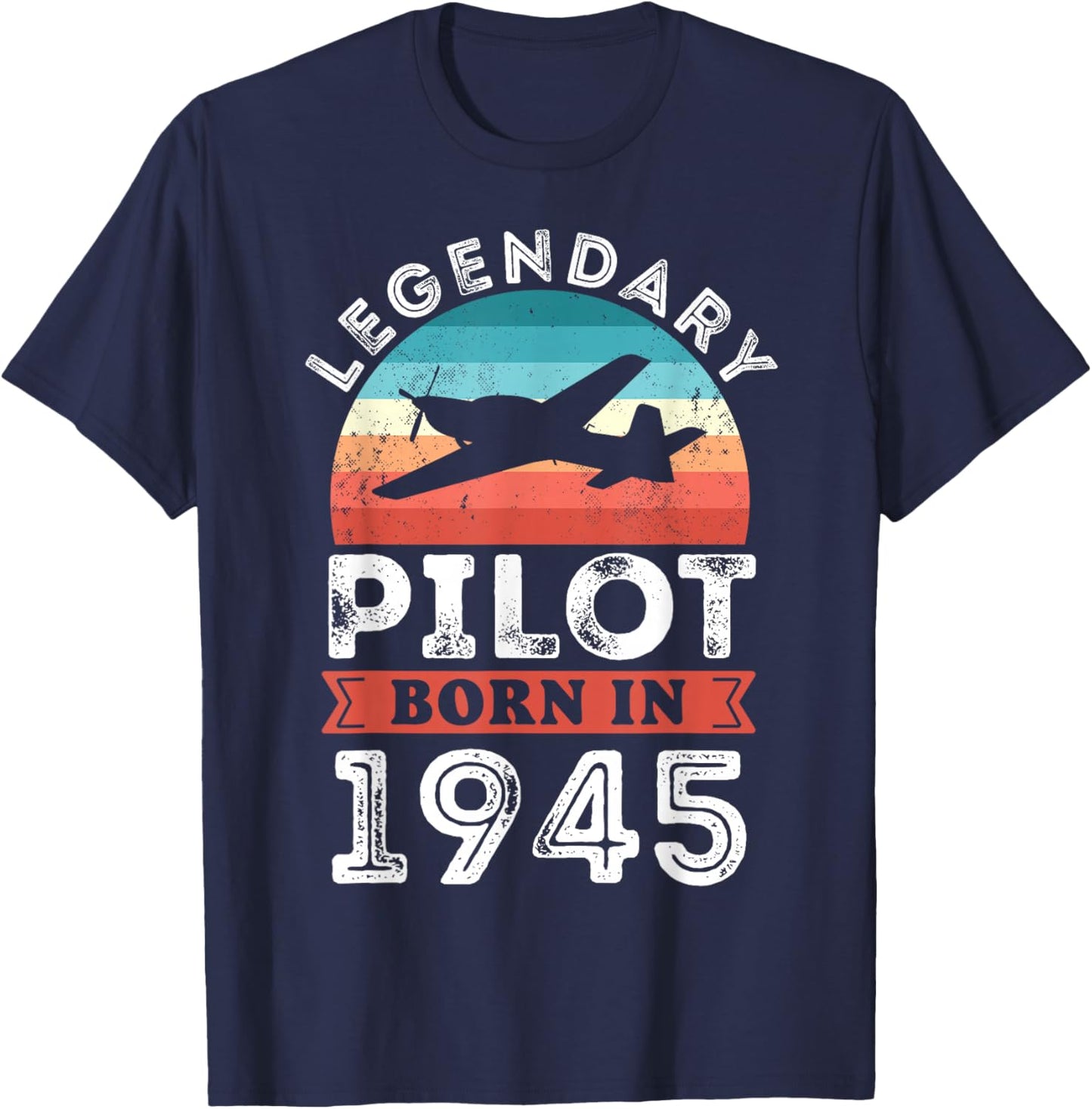 Legendary Pilot born 1945 80th Birthday Gifts Flying T-Shirt - T-Shirt | Navy