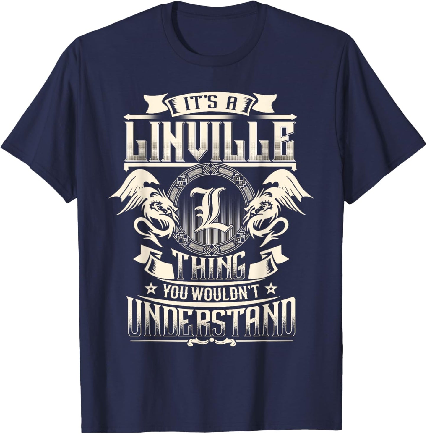 It's A LINVILLE Thing You Wouldn't Understand Family Name T-Shirt - T-Shirt | Navy