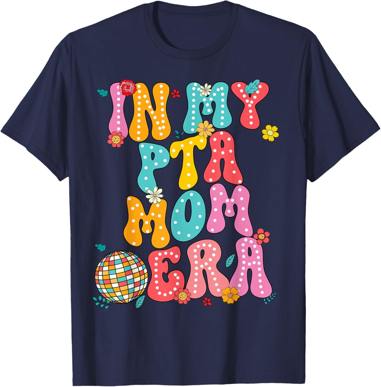 In My PTA Mom Era Parent Organization Team Teacher Retro T-Shirt - T-Shirt | Navy