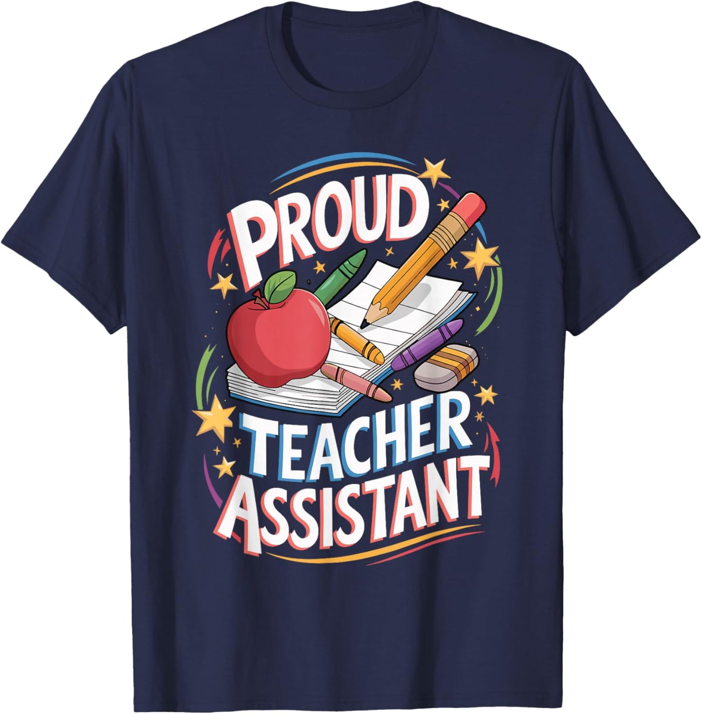 Teach School Education Teaching Proud Teacher Assistant T-Shirt - T-Shirt | Navy