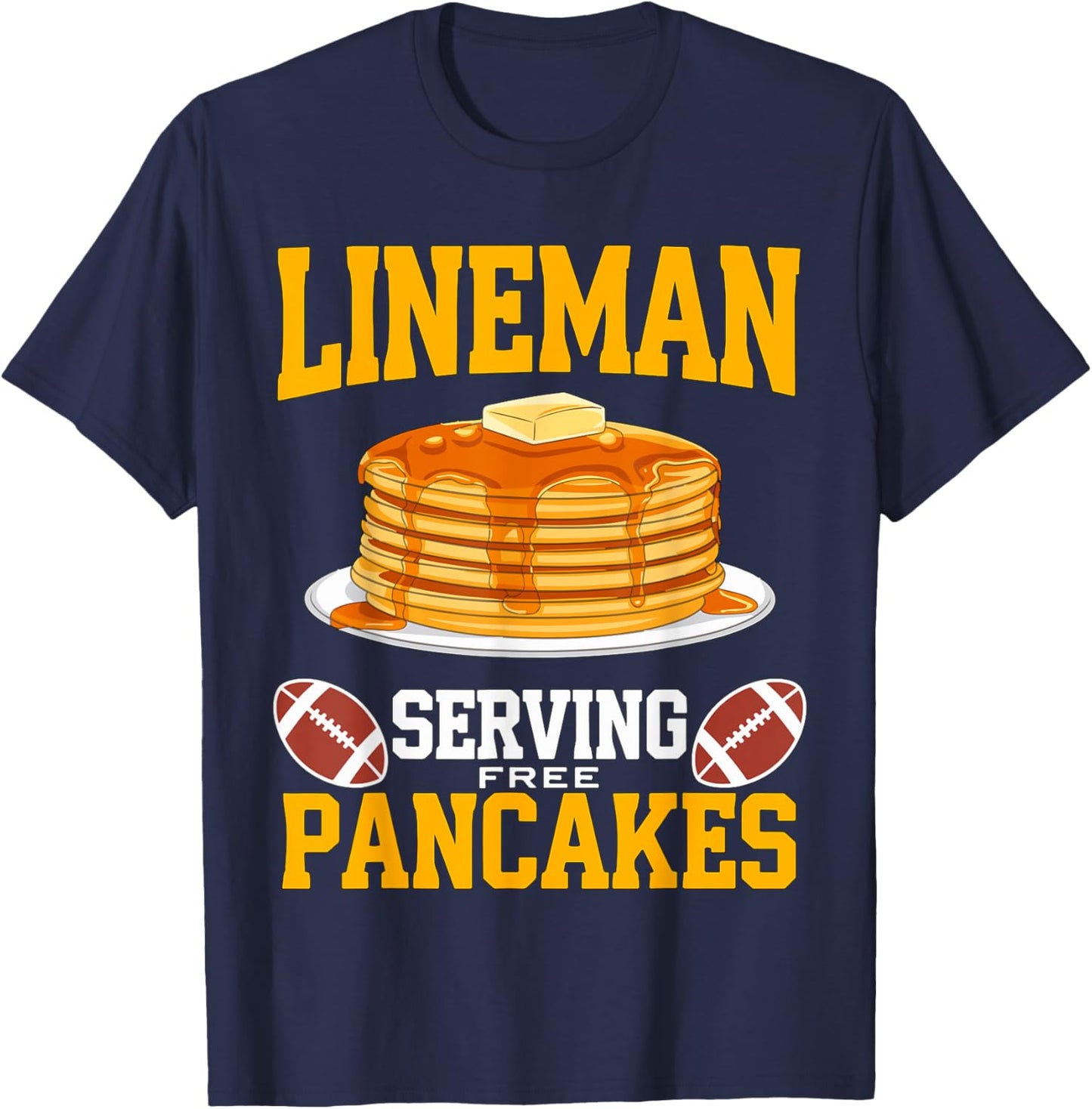 Lineman Serving free Pancakes American Football T-Shirt - T-Shirt | Navy
