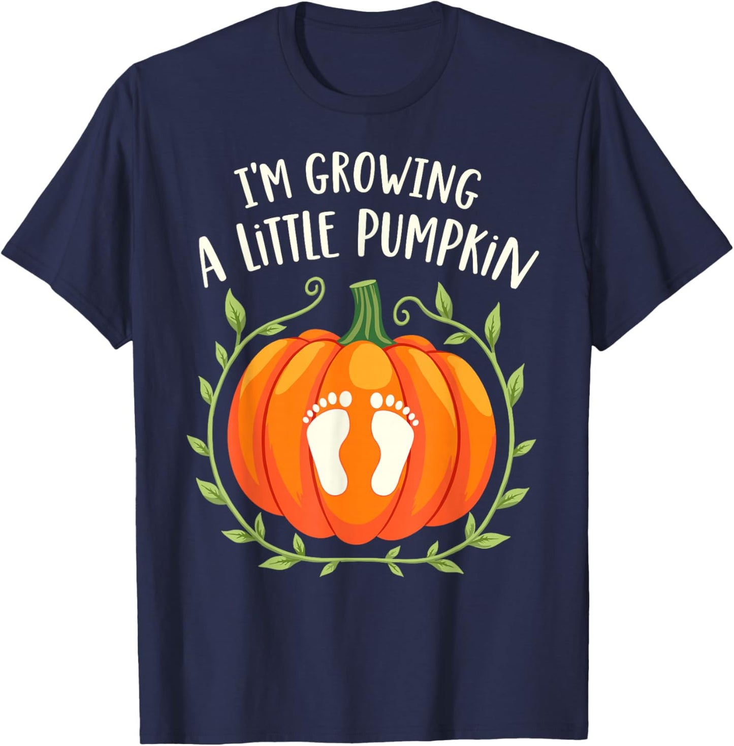 I'm Growing a Little Pumpkin Mother Father Thanksgiving T-Shirt - T-Shirt | Navy