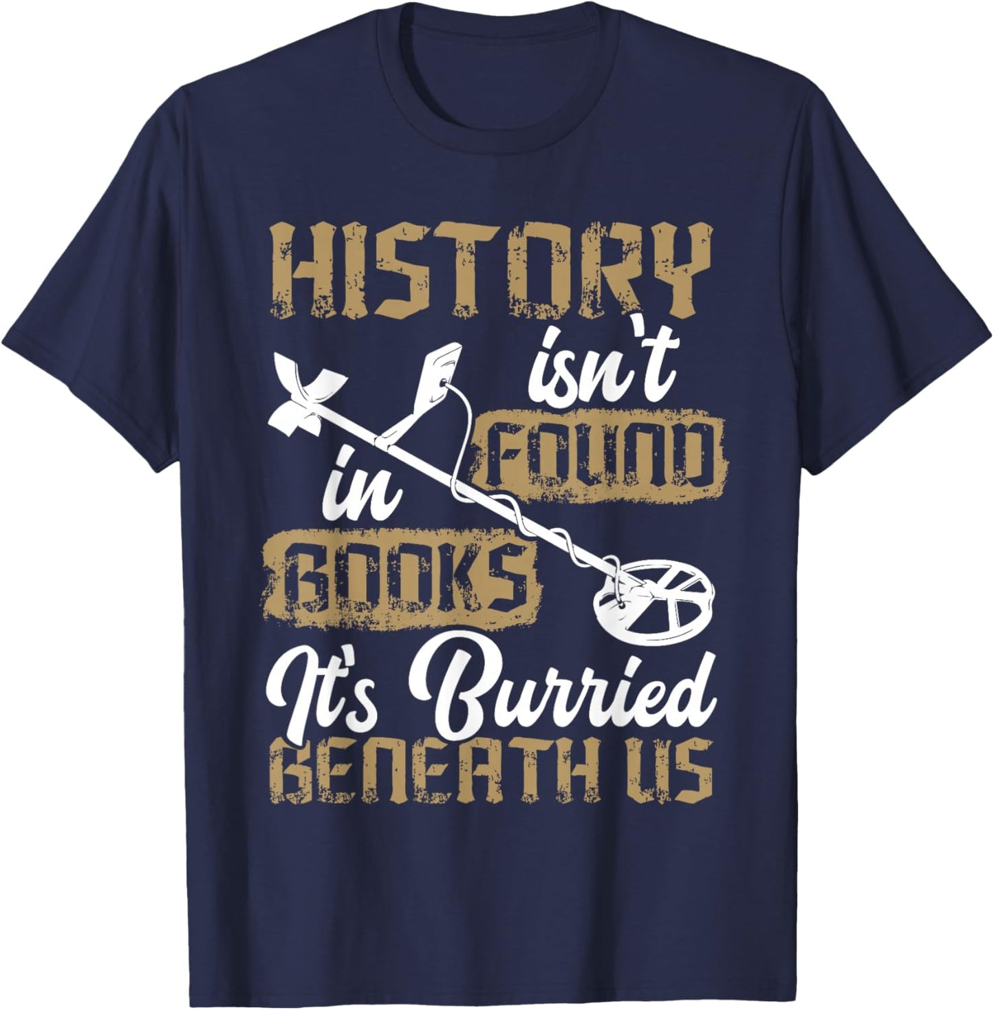 Detector Treasure Hunter Antique Finder T-Shirt - T-Shirt | Navy